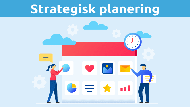 Strategisk planering.