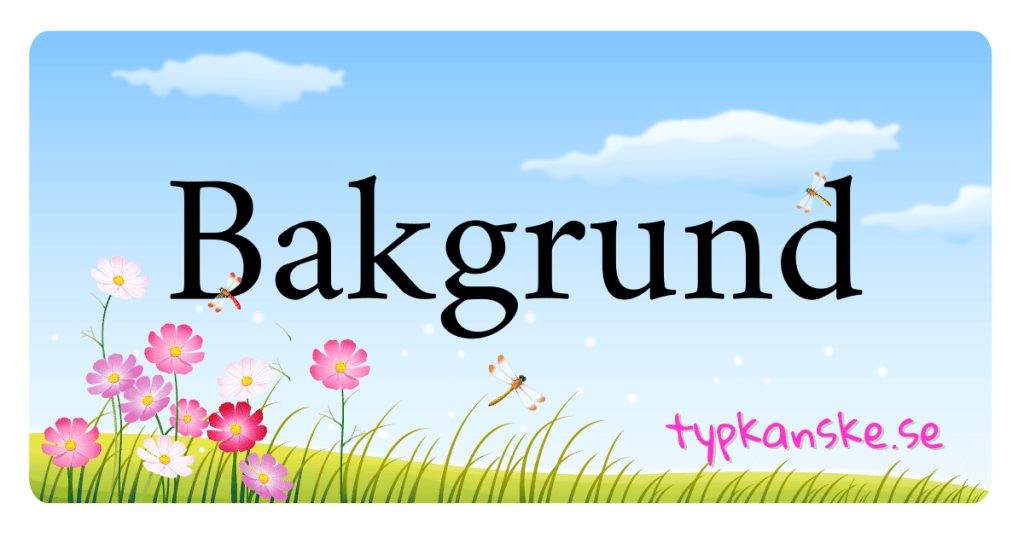 Bakgrund.