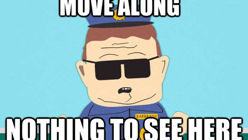 Move along nothing to see here police meme. South park.